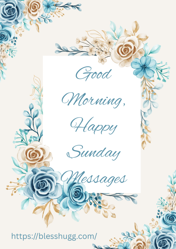 Good Morning, Happy Sunday Messages
