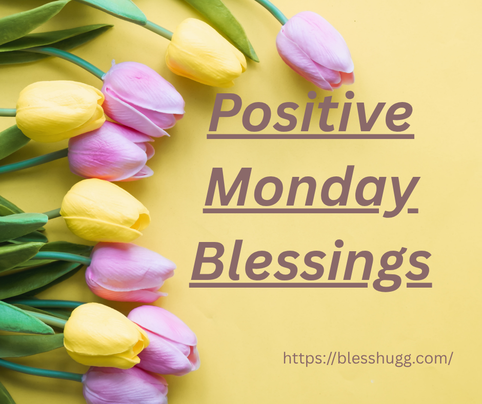 Positive Monday Blessings