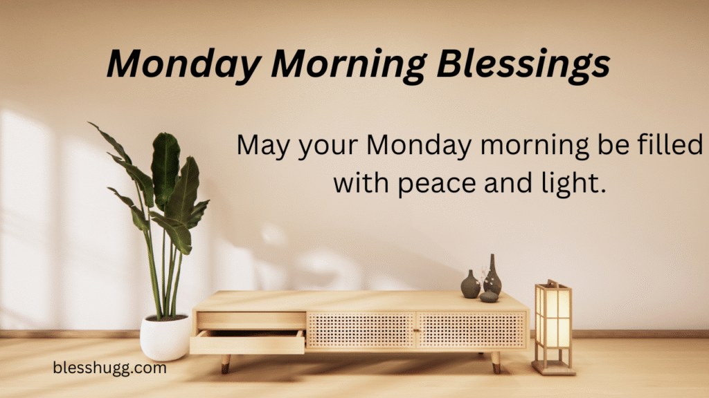 140+ Positive, Inspirational Monday Blessings, Quotes, and Prayers