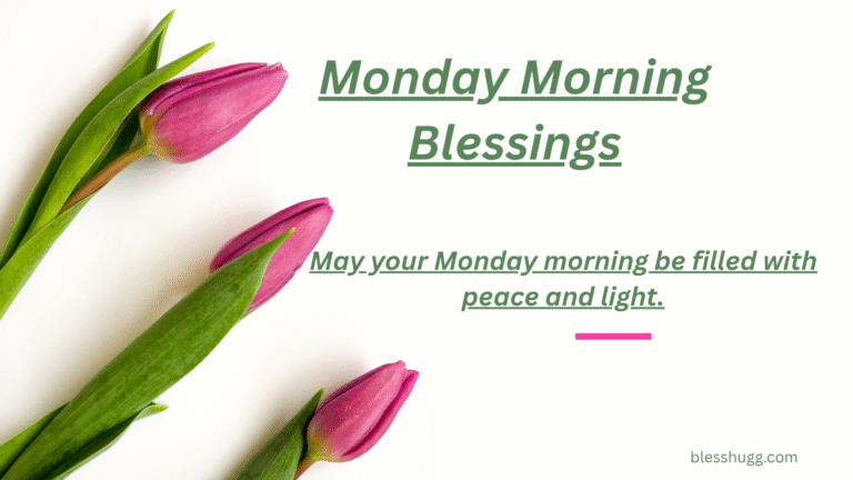 Monday Morning Blessings