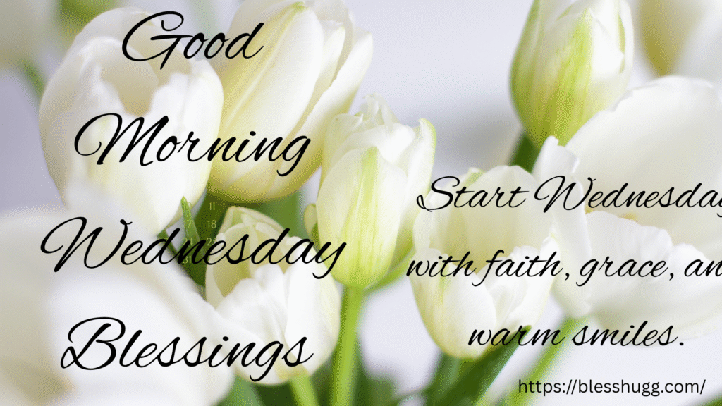Good Morning Wednesday Blessings