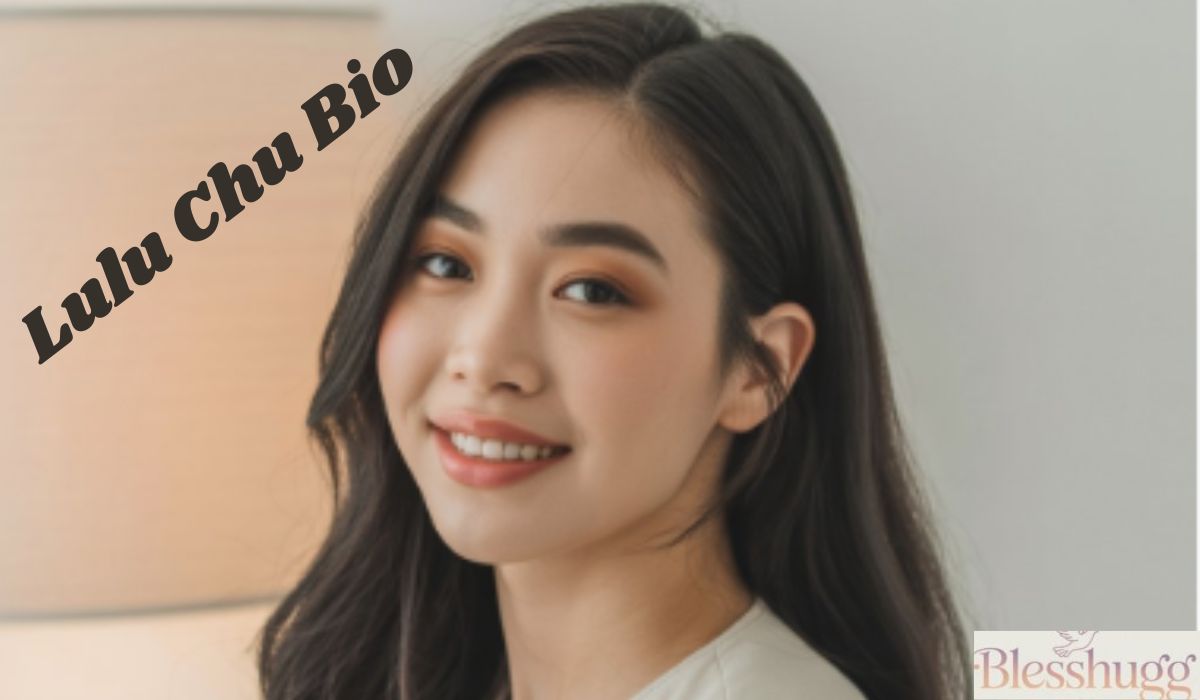 Lulu Chu Biography