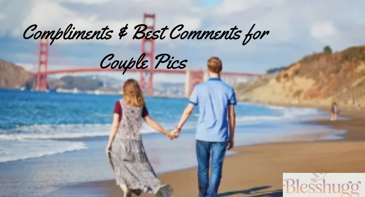 Compliments & Best Comments for Couple Pics 